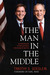 The Man in the Middle: An I...
