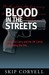 Blood in the Streets: Conce...