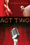 Act Two: A Novel in Perfect Pitch