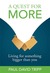 A Quest for More: Living fo...