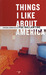 Things I Like About America by Poe Ballantine