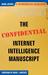 The Confidential Internet Intelligence Manuscript by Mark Joyner The Confidential Internet Intelligence Manuscript by Mark Joyner
