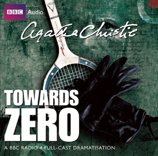 Towards Zero by Agatha Christie Towards Zero by Agatha Christie
