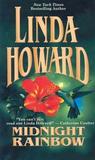 Midnight Rainbow by Linda Howard Midnight Rainbow by Linda Howard