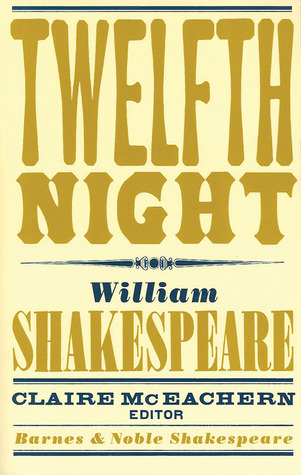 Twelfth Night by William Shakespeare Twelfth Night by William Shakespeare