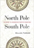 North Pole, South Pole: The Quest to Understand Earth's Magnetism (Paperback)