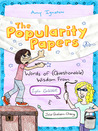 The Popularity Papers: Book Three: Words of (Questionable) Wisdom from Lydia Goldblatt and Julie Graham-Chang The Popularity Papers: Book Three: Words of (Questionable) Wisdom from Lydia Goldblatt and Julie Graham-Chang