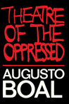 Theatre of the Oppressed by Augusto Boal