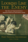 Looking Like the Enemy by Mary Matsuda Gruenewald
