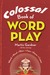 Colossal Book of Wordplay