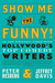 Show Me the Funny! by Peter Desberg Show Me the Funny! by Peter Desberg