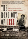 The Road Out of Hell by Anthony Flacco The Road Out of Hell by Anthony Flacco