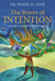 The Power of Intention: Learning to Co-create Your World Your Way (Paperback)