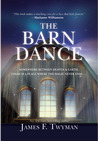 The Barn Dance: Somewhere between Heaven and Earth, there is a place where the magic never ends . . .