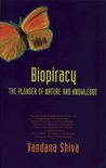 Biopiracy: The Plunder of Nature and Knowledge Biopiracy: The Plunder of Nature and Knowledge