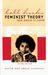 Feminist Theory: From Margin to Center (South End Press Classics Series)