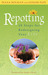 Repotting: 10 Steps for Redesigning Your Life