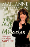 The Age of Miracles by Marianne Williamson The Age of Miracles by Marianne Williamson