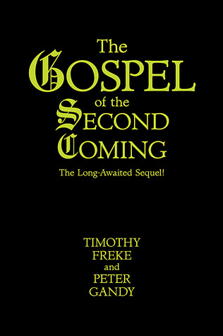 The Gospel of the Second Coming by Timothy Freke