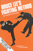 Bruce Lee's Fighting Method...