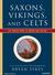 Saxons, Vikings, and Celts: The Genetic Roots of Britain and Ireland (Audio CD)