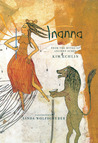 Inanna: From the Myths of Ancient Sumer Inanna: From the Myths of Ancient Sumer