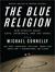 Mystery Writers of America Presents The Blue Religion: New Stories about Cops, Criminals, and the Chase (MP3)