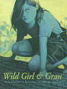 Wild Girl & Gran Wild Girl & Gran