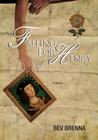 Falling for Henry Falling for Henry