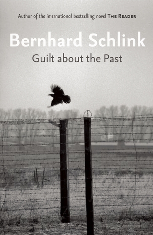Guilt About the Past by Bernhard Schlink