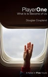 Player One by Douglas Coupland Player One by Douglas Coupland