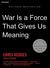 War Is a Force That Gives Us Meaning (Audio CD)