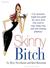 Skinny Bitch: A No-Nonsense, Tough-Love Guide for Savvy Girls Who Want to Stop Eating Crap and Start Looking Fabulous (Audio CD)