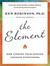 The Element: How Finding Your Passion Changes Everything (Audio CD)