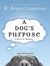 A Dog's Purpose: A Novel for Humans (Audio CD)