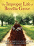 The Improper Life of Bezellia Grove: A Novel