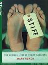 Stiff: The Curious Lives of Human Cadavers 