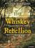 The Whiskey Rebellion: George Washington, Alexander Hamilton, and the Frontier Rebels Who Challenged America's Newfound Sovereignty (Audio CD)