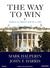 The Way to Win: Taking the White House in 2008 (Audio CD)