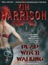 Dead Witch Walking (The Hollows, #1)