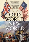 Old World, New World: Great Britain and America from the Beginning Old World, New World: Great Britain and America from the Beginning