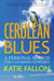 Cerulean Blues: A Personal Search for a Vanishing Songbird (ebook)