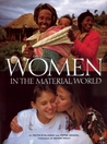 Women in the Material World by Faith D'Aluisio Women in the Material World by Faith D'Aluisio