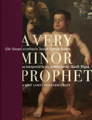 A Very Minor Prophet: A Novel