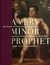 A Very Minor Prophet by James Bernard Frost A Very Minor Prophet by James Bernard Frost