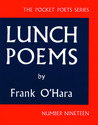 Lunch Poems by Frank O'Hara Lunch Poems by Frank O'Hara