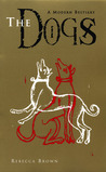 The Dogs: A Modern Bestiary The Dogs: A Modern Bestiary
