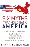 Six Myths that Hold Back America by Frank N. Newman