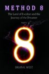 Method 8 The Land of Escobar and the Journey of the Dreamer: The Land of Escobar and the Journey of the Dreamer Method 8 The Land of Escobar and the Journey of the Dreamer: The Land of Escobar and the Journey of the Dreamer