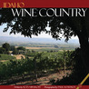 Idaho Wine Country Idaho Wine Country
